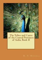 The Tribes and Castes of the Central Provinces of India, Book II