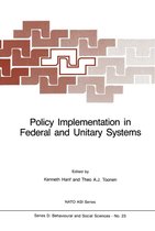 NATO Science Series D 23 - Policy Implementation in Federal and Unitary Systems