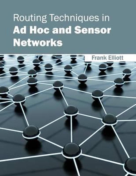 Routing Techniques in Ad Hoc and Sensor Networks | 9781682851111 ...