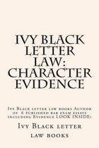 Ivy Black letter law: Character Evidence