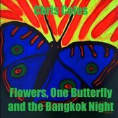 Flowers, One Butterfly and the Bangkok Night