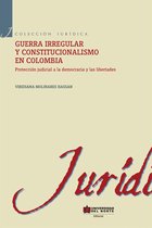Colección Jurídica - Guerra irregular y constitucionalismo en Colombia