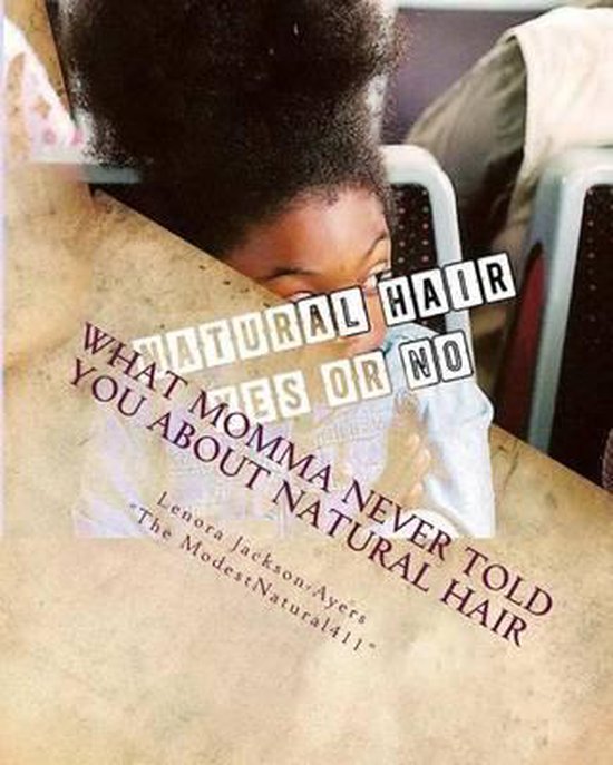 What Momma Never Told You About Natural Hair - cover