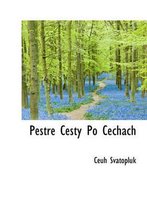 Pestr Cesty Po Cechach