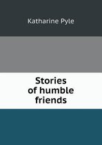 Stories of Humble Friends