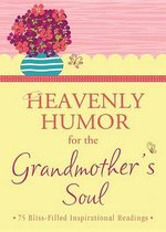Heavenly Humor for the Grandmother's Soul