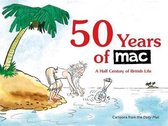 50 Years of MAC A Half Century of British Life