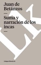 Suma Y Narraci�n de Los Incas