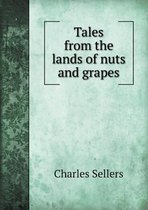 Tales from the lands of nuts and grapes