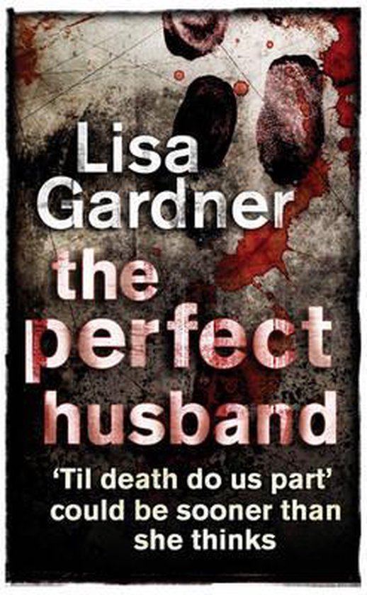 Boek 'The Perfect Husband' van Lisa Gardner. De cover toont bloedspatten en vingerafdrukken.