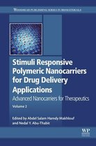 Woodhead Publishing Series in Biomaterials - Stimuli Responsive Polymeric Nanocarriers for Drug Delivery Applications