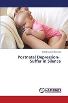 Postnatal Depression- Suffer in Silence