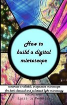 How to build a digital microscope