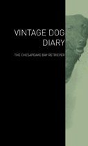 The Vintage Dog Diary - The Chesapeake Bay Retriever