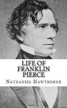 Life of Franklin Pierce