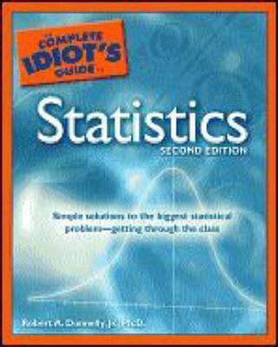 Complete Idiot'S Guide To Statistics, Robert A. Donnelly