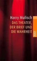 Das Theater, der Brief und die Wahrheit