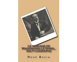 Rene Bazin (Books-G-PH Ballin-Edition)- Le mariage de Mademoiselle Gimel, dactylographe