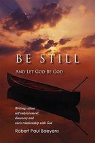 Be Still and Let God Be God