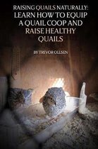 Raising Quails Naturally