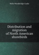 Distribution and Migration of North American Shorebirds
