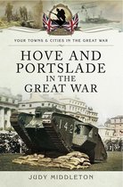 Your Towns & Cities in the Great War - Hove and Portslade in the Great War