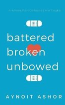 Battered Broken Unbowed