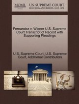Fernandez V. Wiener U.S. Supreme Court Transcript of Record with Supporting Pleadings