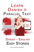 Learn Danish II - Parallel Text - Easy Stories (Danish - English)