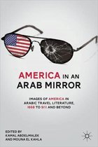 America in An Arab Mirror: Images of America in Arabic Travel Literature