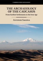 Cambridge World Archaeology - The Archaeology of the Caucasus
