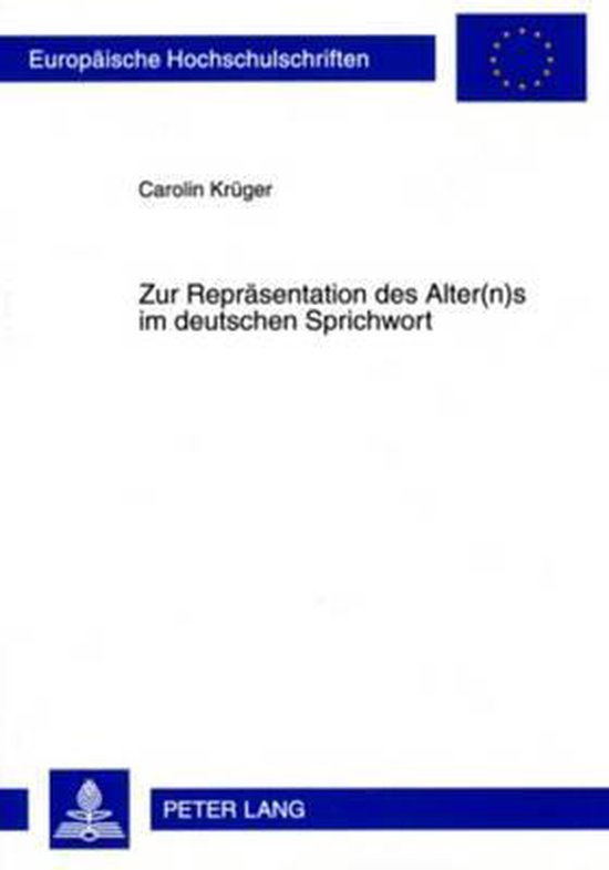 Zur Repraesentation Des Alter(n)S Im Deutschen Sprichwort - cover
