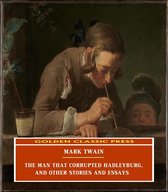 The man that corrupted Hadleyburg, and other stories and essays
