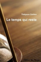 Le Temps Qui Reste