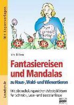 Fantasiereisen und Mandalas zu Haus-, Wald- und Wiesentieren