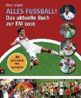 Alles Fußball - Das aktuelle Buch zur EM 2016