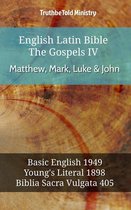 Parallel Bible Halseth English 624 - English Latin Bible - The Gospels IV - Matthew, Mark, Luke & John