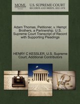 Adam Thomas, Petitioner, V. Hempt Brothers, a Partnership. U.S. Supreme Court Transcript of Record with Supporting Pleadings