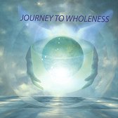 Journey to Wholeness