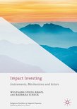 Palgrave Studies in Impact Finance - Impact Investing
