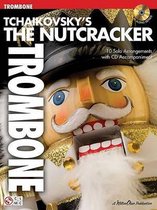 Tchaikovsky'S the Nutcracker - Trombone