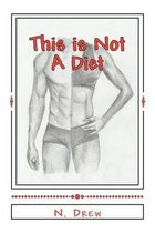 This Is Not a Diet!
