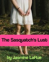 The Sasquatch's Lust