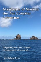 Pilotbook 1 - Mouillages et Marinas des Îles Canaries Orientales