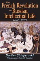 The French Revolution in Russian Intellectual Life, 1865-1906
