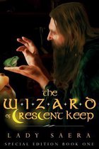 The Wizard of Crescent Keep Special Color Edition Book One