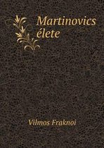 Martinovics elete