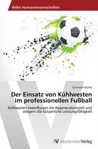 Der Einsatz von Kühlwesten im professionellen Fußball