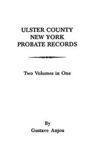 Ulster County, New York Probate Records from 1665