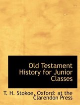Old Testament History for Junior Classes